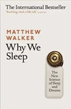 Why We Sleep: The New Science Of Sleep And Dreams - Matthew Walker (Paperback - New) image 1