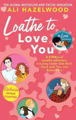 Loathe To Love You (Paperback) – Ali Hazelwood image 1