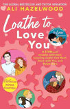 Loathe To Love You (Paperback) – Ali Hazelwood image 1