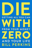 Die With Zero (Paperback) image 1