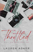 THROTTLED (Dirty Air Series) (Paperback) – Lauren Asher image 1