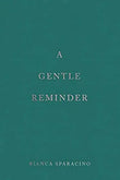 A Gentle Reminder (Paperback) - Bianca Sparacino image 1