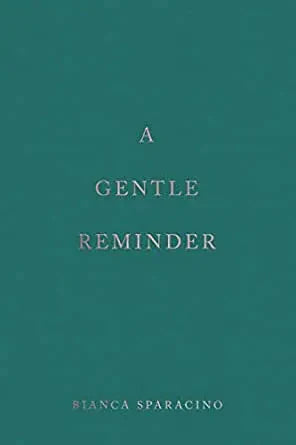 A Gentle Reminder (Paperback) - Bianca Sparacino image 1