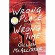 Wrong Place Wrong Time (Paperback) - Gillian McAllister image 1
