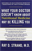 What Your Doctor Doesn't Know about Nutritional Medicine May Be Killing You- Paperback image 1