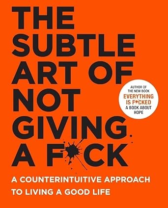 The Subtle Art of Not Giving a Care: A Counterintuitive Guide – Paperback image 1