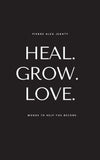 Heal Grow Love (Paperback ) image 1