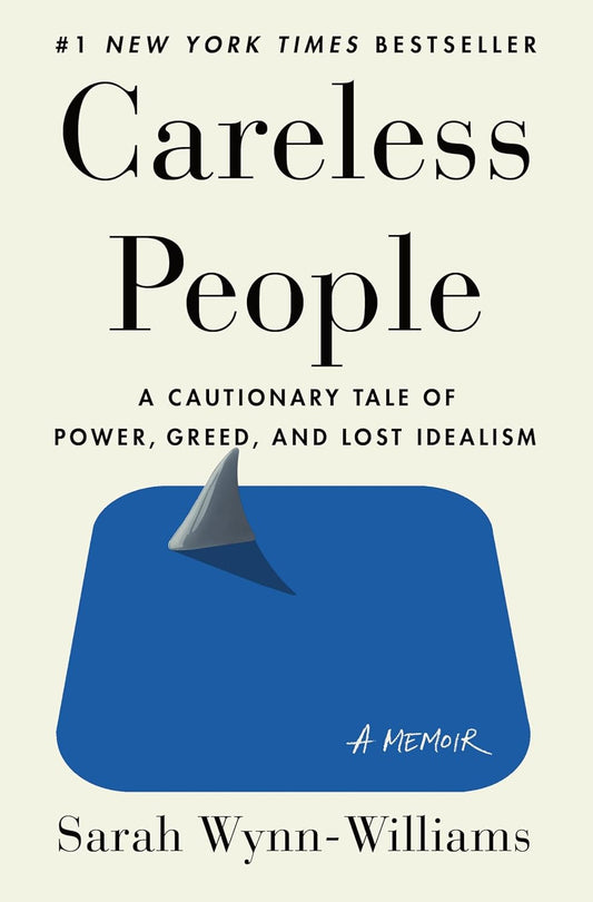 Careless People: A Cautionary Tale of Power, Greed, and Lost Idealism Paperback image 1