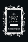 The Shadow Work Journal, Second Edition: Paperback image 1