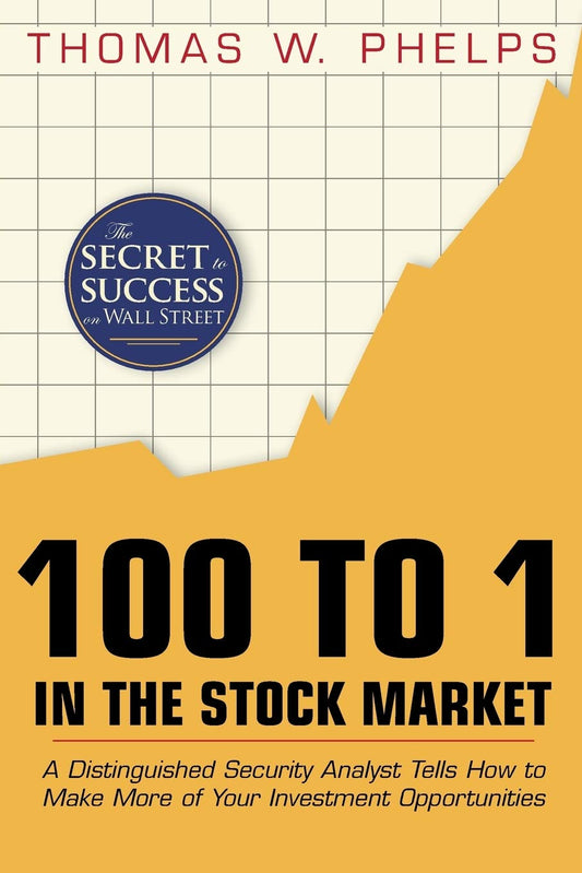 100 To 1 In The Stock Market (Hardcover) - Thomas William Phelps image 1