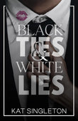Black Ties And White Lies (Paperback)- Kat Singleton Book image 1