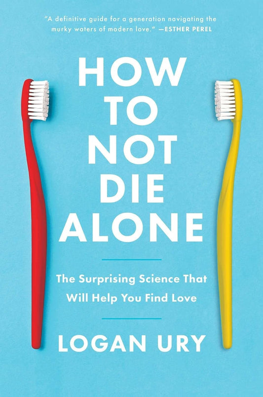 How to Not Die Alone - Paperback image 1