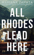 All Rhodes Lead Here (Paperback )- Mariana Zapata image 1