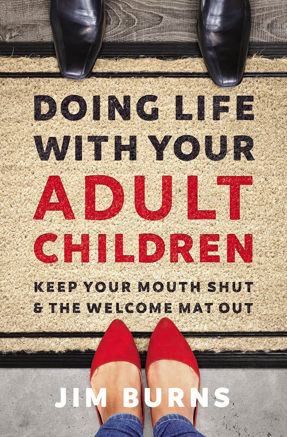 Doing Life with Your Adult Children:  Paperback image 1