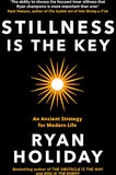 Stillness Is The Key:An Ancient Strategy For Modern Life (Hardcover) – Ryan Holiday image 1